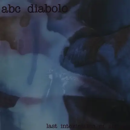 ABC Diabolo - Last Intoxication Of Senses
