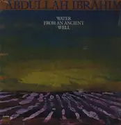 LP - Abdullah Ibrahim - Water From An Ancient Well