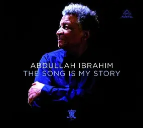 Abdullah Ibrahim - Song Is My Story