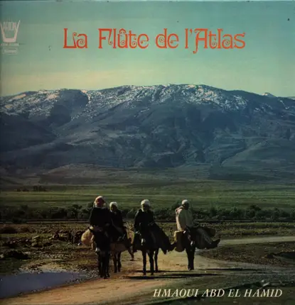 Abdelhamid Hmaoui - La Flûte De L'Atlas