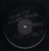 Abe Duque - When The Fever Breaks / Ghost Dance