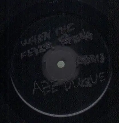 Abe Duque - When The Fever Breaks / Ghost Dance