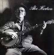 Abe Horton - Old-Time Music From Fancy Gap