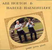 Abe Horton & Harold Hausenfluck - Sweet Sunny South