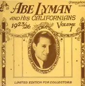 Abe Lyman and his Californians - Volume 1 (1923-26)