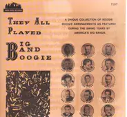 Abe Lyman / Bob Zurke / Woody Herman a.o. - They All Played Big Band Boogie