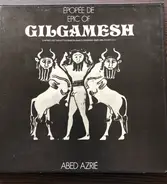 Abed Azrié - Epic of Gilgamesh