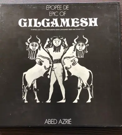 Abed Azrié - Epic of Gilgamesh