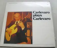 Abel Carlevaro - Carlevaro plays Carlevaro