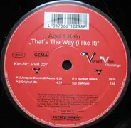 Abel & Kain - That's The Way (I Like It)