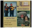 CD - Abelardo Pulido / Antonio Valdez Herrera a.o. - Mexicanissimo: Dueto Amanecer y Los Dos Oros