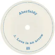 7inch Vinyl Single - Aberfeldy - Love Is An Arrow