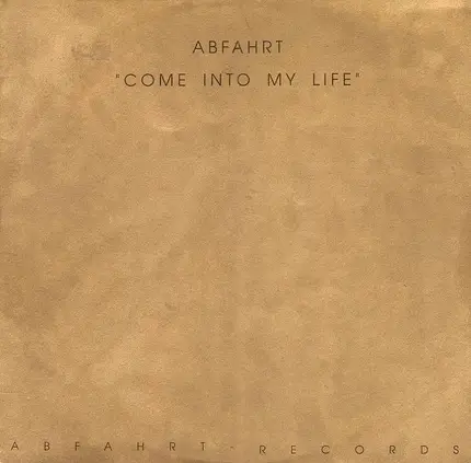 Abfahrt - Come into My Life