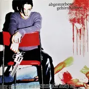 CD - Abgestorbene Gehirnhälften - Ohne Uns Sieht Die Welt Bestimmt Nicht Anders Aus