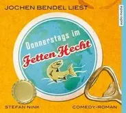 Stefan Nink / Jochen Bendel Liest - Donnerstags IM Fetten Hecht