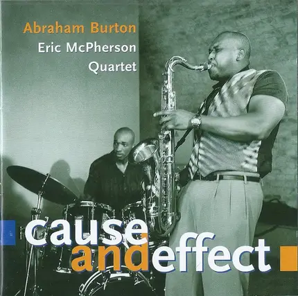 Abraham Burton - Eric McPherson Quartet - Cause And Effect