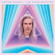 ABRAM SHOOK - Neon Machine