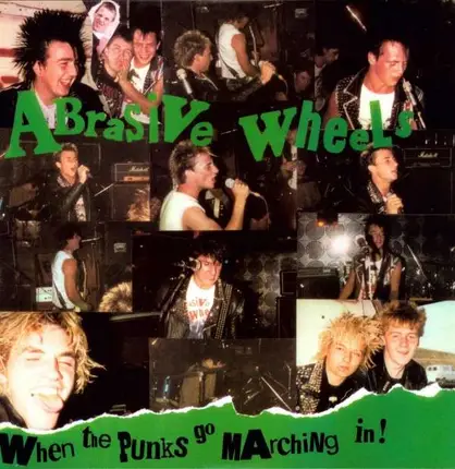 Abrasive Wheels - When the Punks Go Marchin
