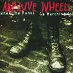 Abrasive Wheels - WHEN THE PUNKS GO... PICTURE LP