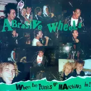LP - Abrasive Wheels - When The Punks Go Marching In - green vinyl