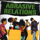7inch Vinyl Single - Abrasive Relations - Abrasive Relations EP