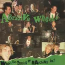 LP - Abrasive Wheels - When The Punks Go Marching In !