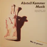 LP - Abstell Kammer Musik - Was Ist Gemein?
