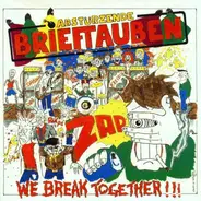 Abstürzende Brieftauben - We Break Together