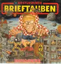 LP - Abstürzende Brieftauben - Der Letzte Macht Die Tür Zu