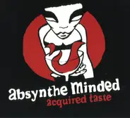 Absynthe Minded - Acquired Taste