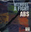 12inch Vinyl Single - Abs - Without A Fight