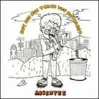 Absentee - Boy Did She Teach You..