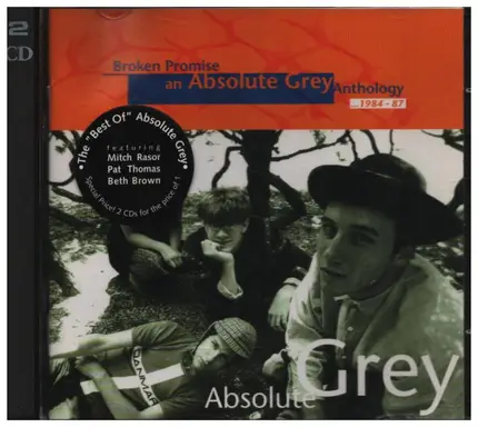 Absolute Grey - Broken Promise - An Absolute Grey Anthology 1984-87