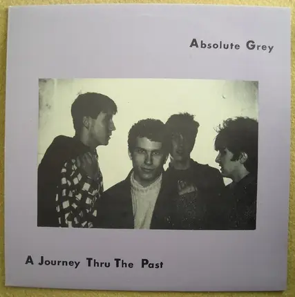 Absolute Grey - A Journey Thru The Past