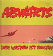 LP - Abwärts - Der Westen Ist Einsam