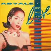 Abyale - I Don't Talk About Love
