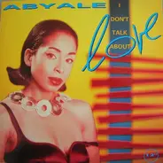 Abyale - I Don't Talk About L.O.V.E.