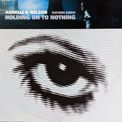 Agnelli & Nelson Featuring Aureas - Holding On To Nothing
