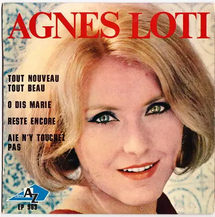 Agnès Loti - Tout Nouveau Tout Beau