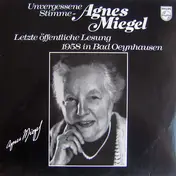 Agnes Miegel - Unvergessene Stimme - Agnes Miegel (Letzte Öffentliche Lesung 1958 In Bad Oeynhausen)