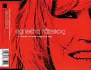 CD Single - Agnetha Fältskog - If I Thought You'd Ever Change Your Mind