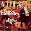 7inch Vinyl Single - Agnetha Fältskog - Señor Gonzales