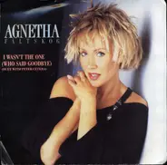 Agnetha Fältskog - I Wasn't The One (Who Said Goodbye)