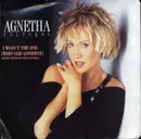 7inch Vinyl Single - Agnetha Fältskog - I Wasn't The One (Who Said Goodbye)
