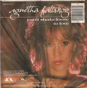 7'' - Agnetha Fältskog - Can't Shake Loose / To Love