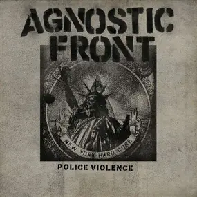 Agnostic Front - Police Violence EP