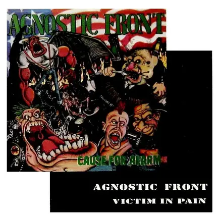 Agnostic Front - Cause For Alarm / Victim In Pain