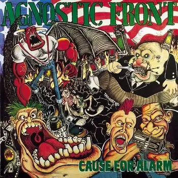 Agnostic Front - Cause Of Alarm / Liberty And Justice For...