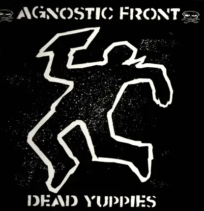 Agnostic Front - Dead Yuppies