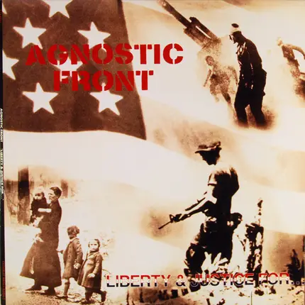 Agnostic Front - Liberty & Justice For...